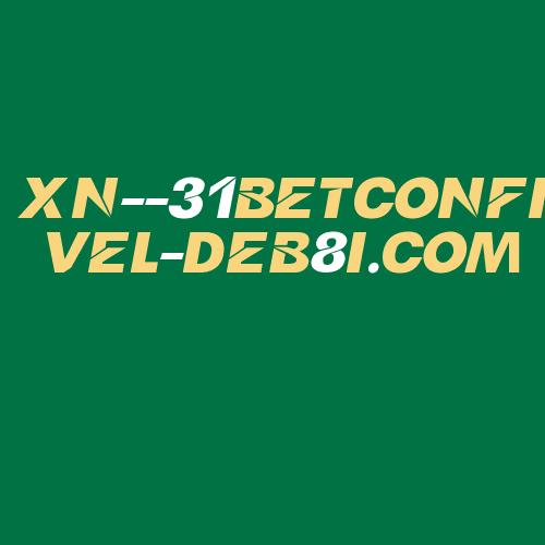 Logo da XN--31BETCONFIVEL-DEB8I